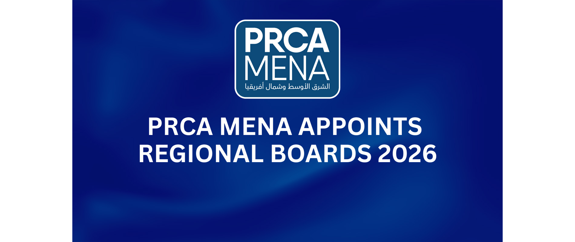 PRCA MENA Appoints Exclusive Regional Boards 2026 Image